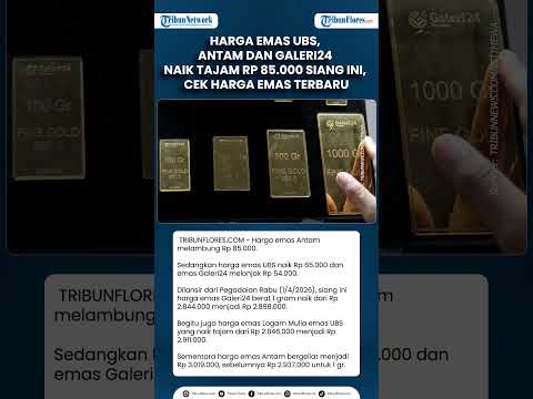 Harga Emas UBS, Antam dan Galeri24 Naik Tajam Rp 85.000 Siang Ini, Cek Harga Emas Terbaru