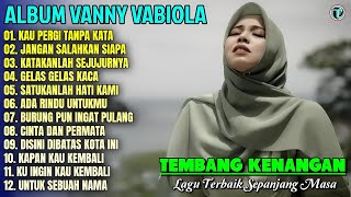 Download lagu Album Vanny Vabiola | KAU PERGI TANPA KATA - GELAS GELAS KACA ๐ Lagu Kenangan Terbaik Sepanjang Masa