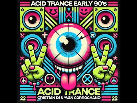 Acid Trance 90's Gems Special Set Mixed by Cristian DJ & Yvan Corrochano