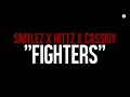 Smylez  fighters ft hittz  cassidy zander music