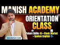 “Manish Academy Orientation Class | Future Skills: AI, Stock Market &amp; Spoken English”