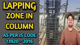 Reinforcement lapping Zone as per IS Code 13920 in Column by Learning Technology