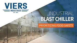 VIERS Industrial Blast Chiller - Custom Solution