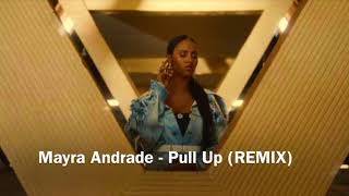 Download Lagu Mayra Andrade - Pull Up (DJ 'Nandes Remix) Kizomba I Tarraxa MP3