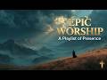 Powerful Christian Worship Music 2026 - Best Praise and Worship Songs for Prayer and Peace