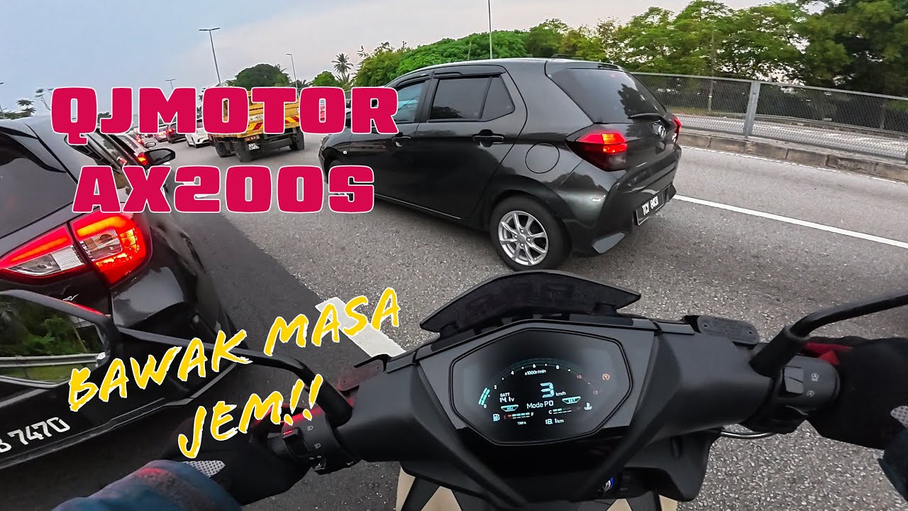 BAWAK QJMOTOR AX200s Masa JEM!!!