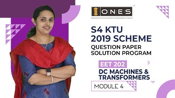 S4 KTU 2019 Scheme Question Paper Solution | DC Machines & Transformers | EET202 | Module 4