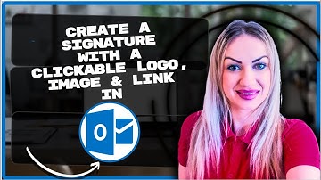 How to Create a Signature in Outlook with a Clickable Logo, Image & Link | Outlook 2025