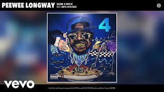 Peewee Longway - Side Chicc (Audio) Ft. Mpa Wicced