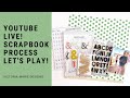 FRIDAY LIVE! Let's Play - Scrapbook Process Using My Stash!