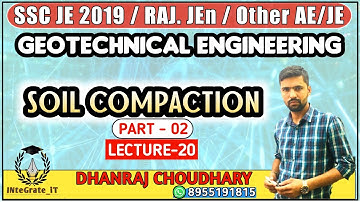 GEOTECHNICAL ENGG: LEC-20 SOIL COMPACTION part-2 SSC JE/RSMSSB JEn/UPPSC AE: By DHANRAJ SIR