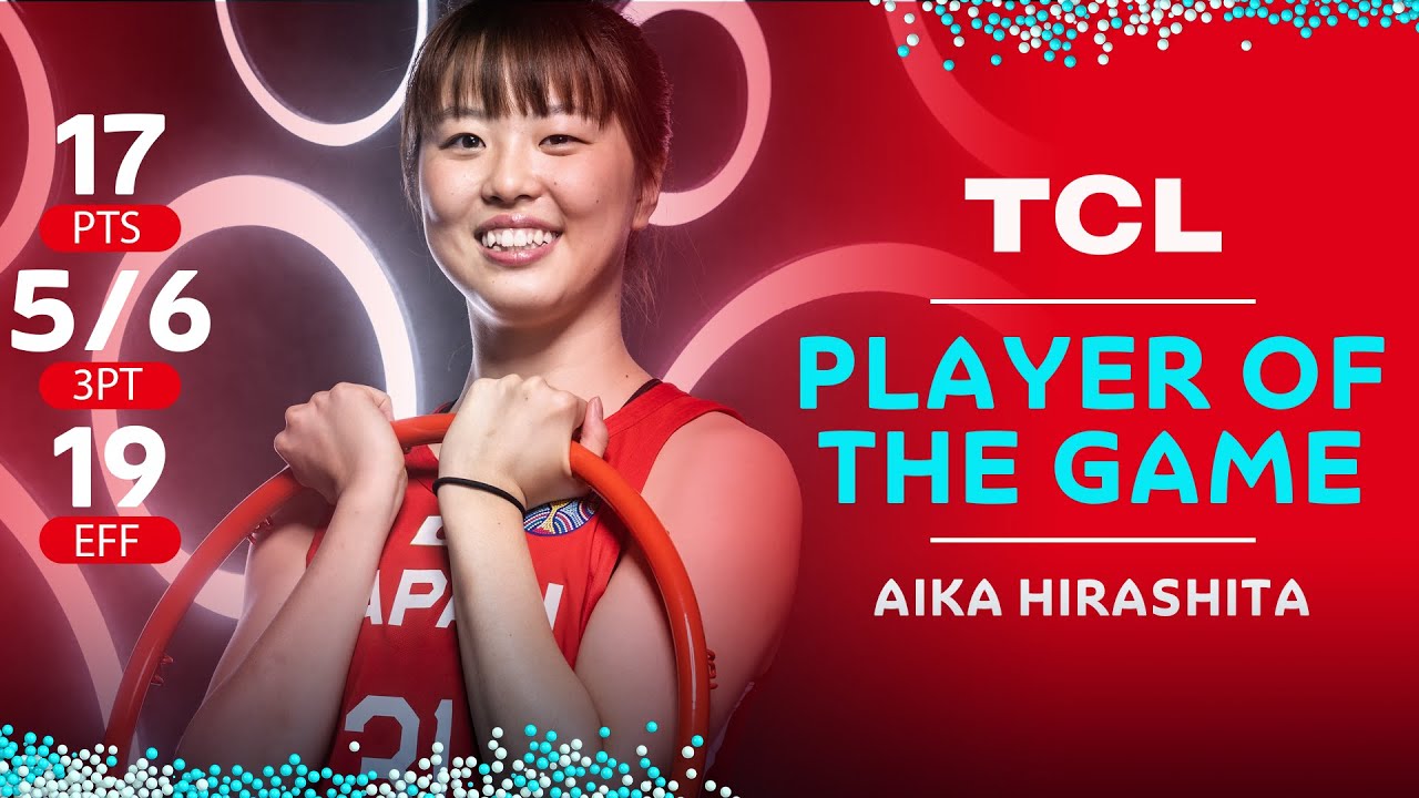 Aika HIRASHITA 🇯🇵 | 17 PTS | 5/6 3PT | 19 EFF | TCL Player of the Game vs. Mali