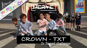 [KPOP IN PUBLIC] 2x Speed Challenge CROWN - TXT (DANCE COVER) || NERVE
