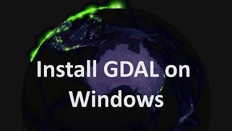 Install GDAL on Windows | burdGIS
