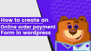 How to create an online order payment form in WordPress