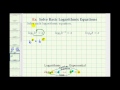 Ex 3:  Solve Logarithmic Equations - Base and Number are the Same