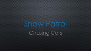 Snow Patrol Chasing Cars Lyrics