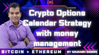 Bitcoin Ethereum Options Calendar Strategy with money management for daily trading