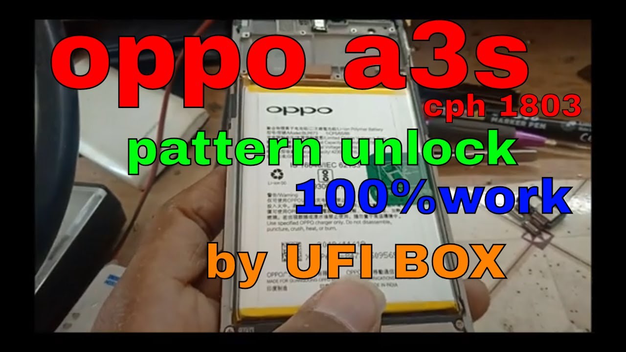 oppo a3s 1803 pattern unlock by ufi box 1000 oppo re2 re1 u1c1 re3