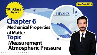 9th Class Physics Chapter 6  | Measurement of Atmospheric Pressure | New Book 2025