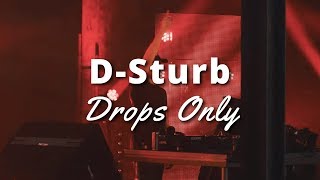 [DROPS ONLY] D-Sturb @ End Of Line LIVE