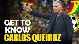 All You Need to know about Ghana's new head Coach Carlos Queiroz