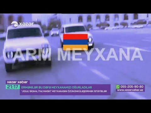 ERMENİLER BU DEFE MEYXANAMIZI OĞURLADILAR