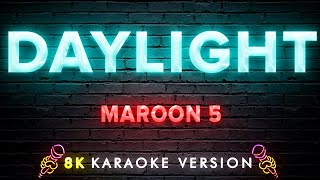 Maroon 5 - Daylight | 8K Video (Karaoke Version)