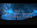 Kina - Can We Kiss Forever? (Lyrics) Ft. Adriana Proenza