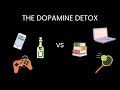 The Dopamine Detox - A Realistic Take