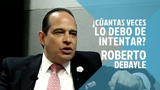 Roberto Debayle - ¿Cuantas veces lo debo de intentar?