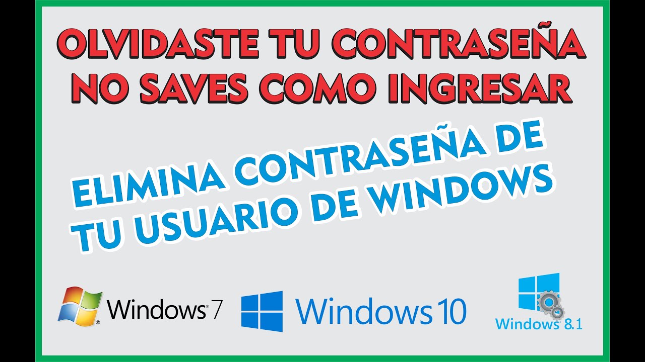 Eliminar contraseña Olvidada de Windows 10, 8.1, 8, 7, Quitar Contraseña de  usuario de windows. - YouTube