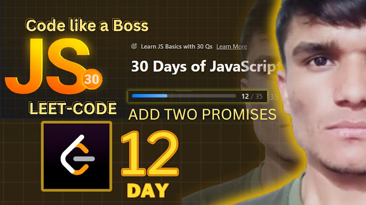 LeetCode #Day12 | Add Two Promises | LeetCode Problem Solving Challenges