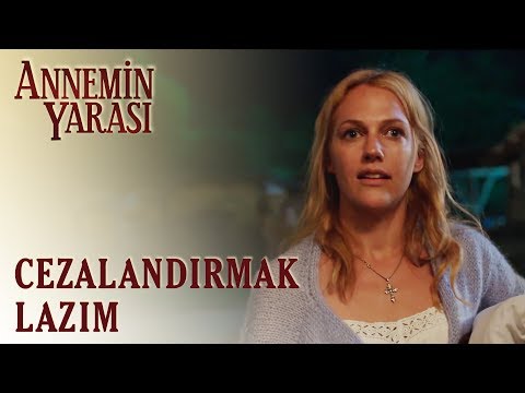 Annemin Yarası | Cezalandırmak Lazım