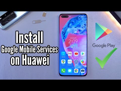 Install the Google Mobile Services on Huawei P40 Pro u0026 Other - No USB, No Computer