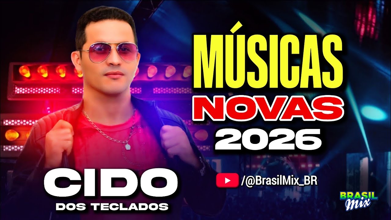 CIDO DOS TECLADOS - SELEÇÃO FORROZINHO ATUALIZADO 2026 | FORRÓ DANÇANTE