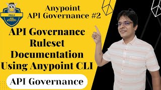 #02: Anypoint API Governance Ruleset Documentation Using Anypoint CLI | API Governance Overview