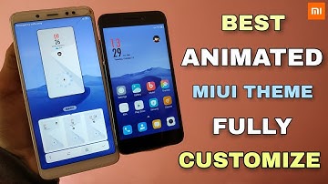 MIUI 10 Best Animated & Customizations Theme for All Xiaomi & Redmi Smartphones