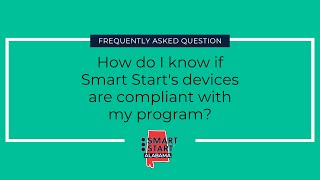 How do I know if Smart Start's ignition interlock devices are compliant with my program