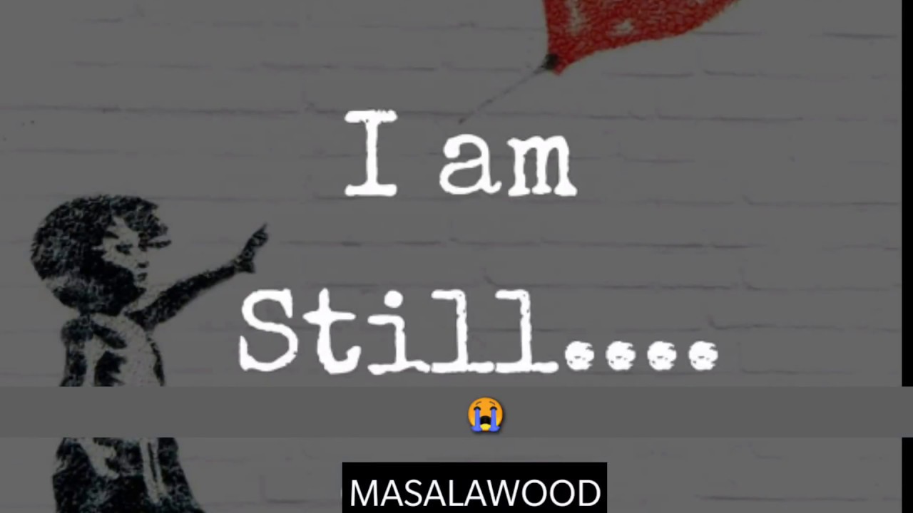 Iam Still… ? | Best heart touching sad whatsapp status video English | Pain of Love ❤️