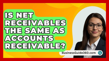 Is Net Receivables The Same As Accounts Receivable? - BusinessGuide360.com