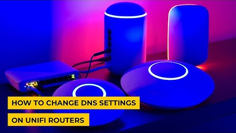 Supercharge Your UniFi Router with Better DNS Settings