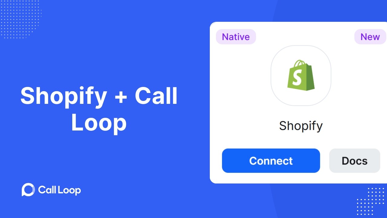 Shopify Integration Now Live in Call Loop | Sync Customers & Automate ...