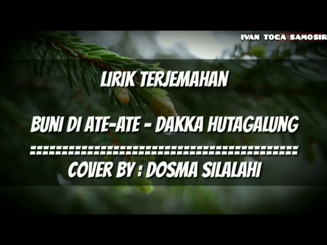 BUNI DI ATE-ATE-DAKKA HUTAGALUNG,COVER BY DOSMA SILALAHI class=