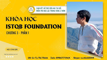 Khoá học ISTQB foundation chương 3 phần 1