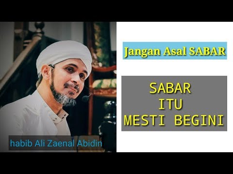 sabar-|-cara-bersabar-yang-benar-ceramah-habib-ali-zaenal-abidin-al-hamid