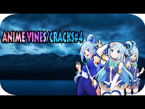 ANIME VINES/CRACKS#4(Look At Dat Aqua!)