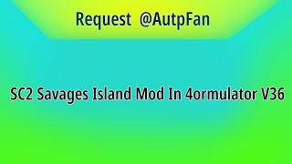 (RQ) SC2 Savages Island Mod In 4ormulator V36