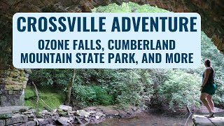 Crossville Adventure: Ozone Falls and Cumberland Mountain State Park