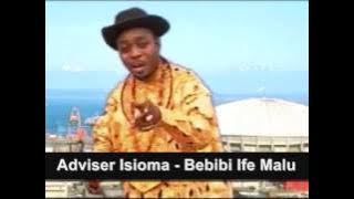 Adviser Isioma - Bebibi Ife Malu